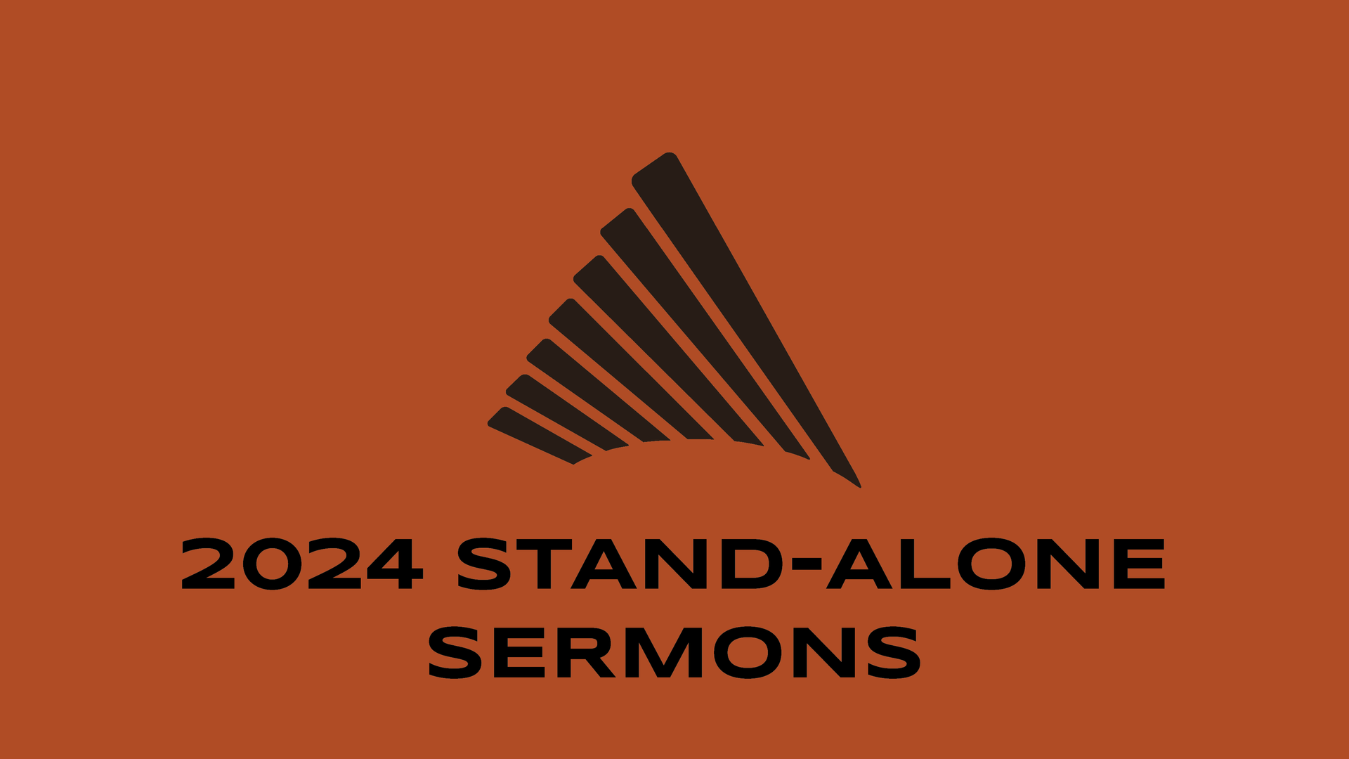 Sermon Series: Stand-Alone Sermons 2024. Linked to Pathway Church YouTube