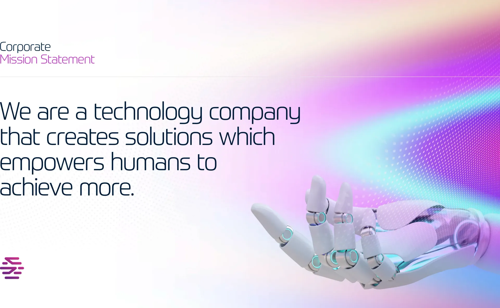 Corporate mission statement with a robotic hand and colorful background.