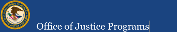 Office of Justice Programs