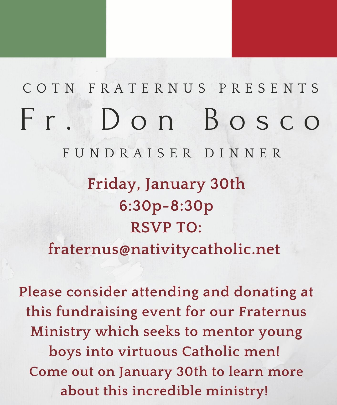 Fraternus Bosco Dinner
Get tickets in the Narthex