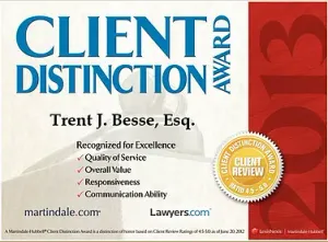 Client Distinction Award for Trent J. Besse, Esq. Recognized for service, value, responsiveness, and communication.