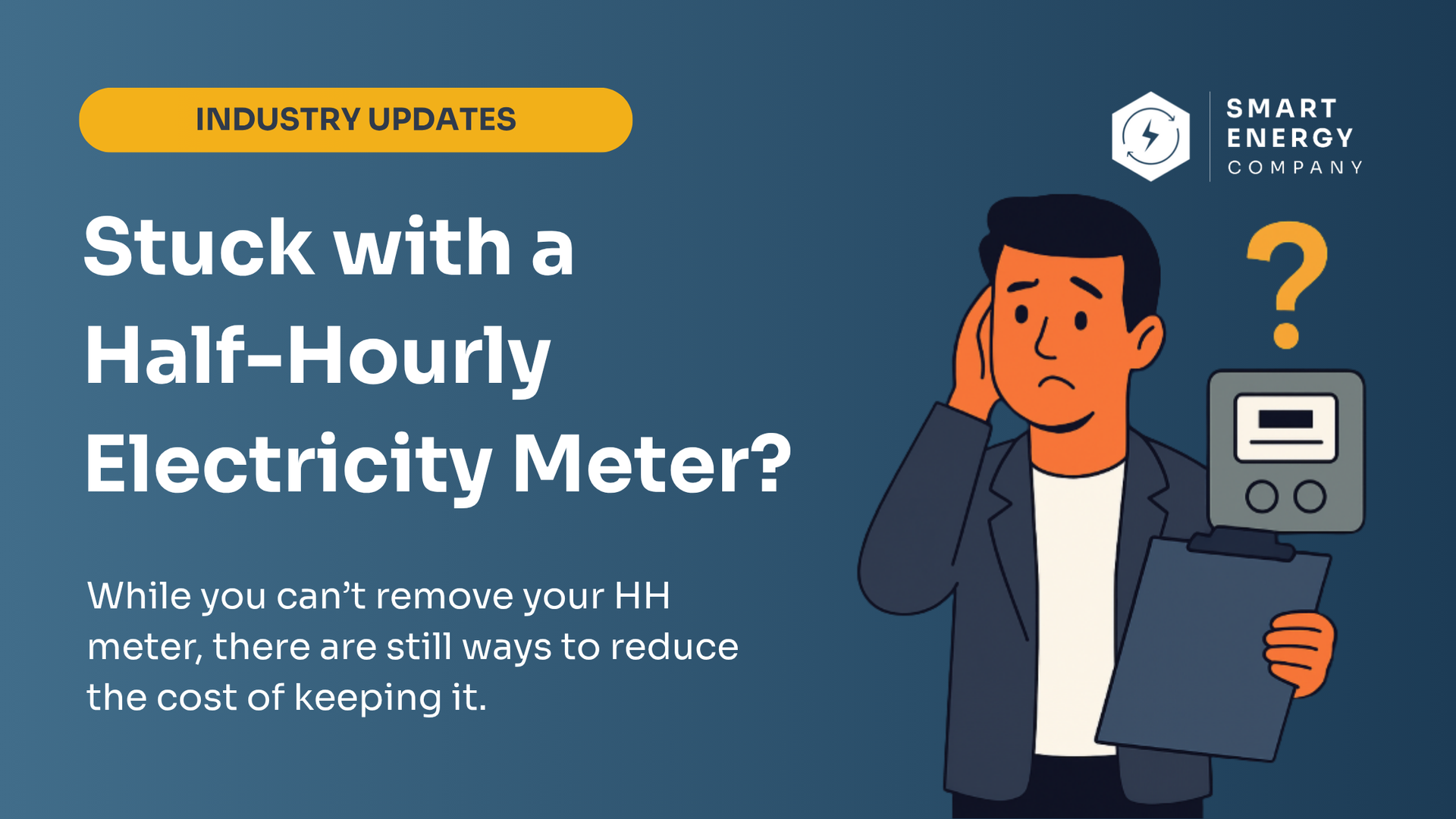 A man is holding a clipboard in front of a half hourly electricity meter.