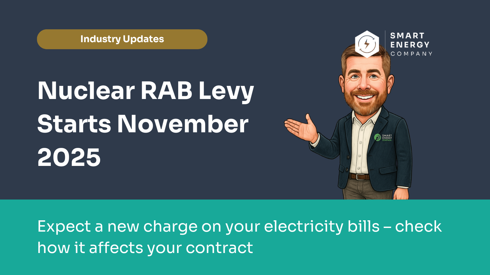 Man pointing to text: Nuclear RAB Levy starts November 2025. Expect new charge on electricity bills.