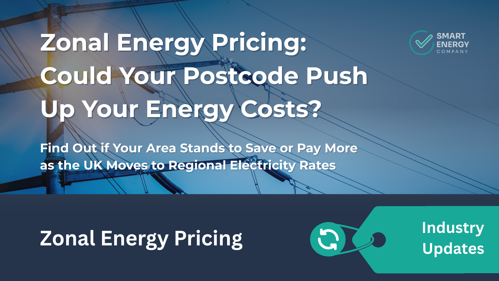 A poster for zonal energy pricing : could your postcode push up your energy costs ?