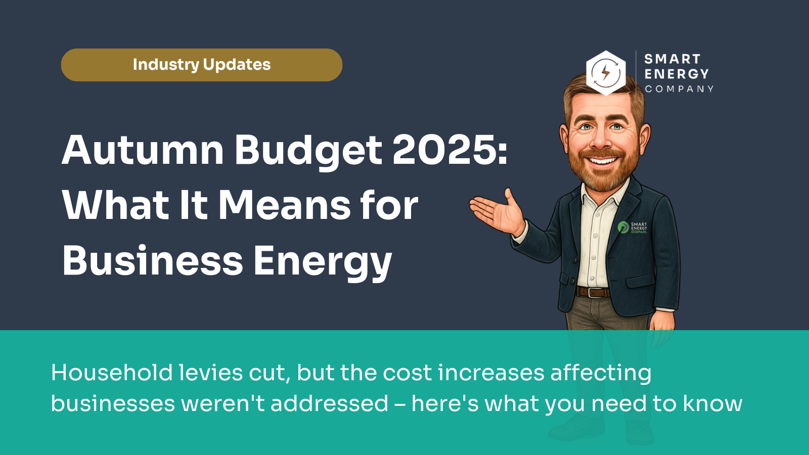 Graphic: Man gesturing to text about the Autumn Budget 2025 and its impact on business energy costs.