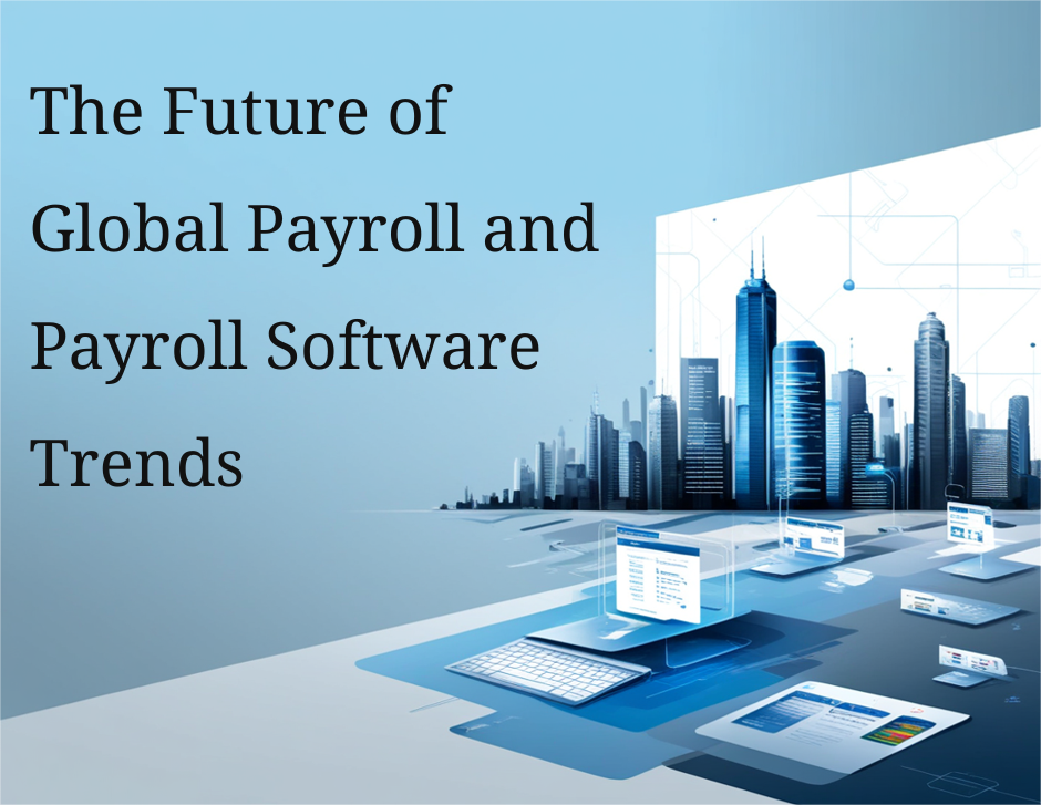 The Future of Global Payroll and Payroll Software Trends | CFO Group