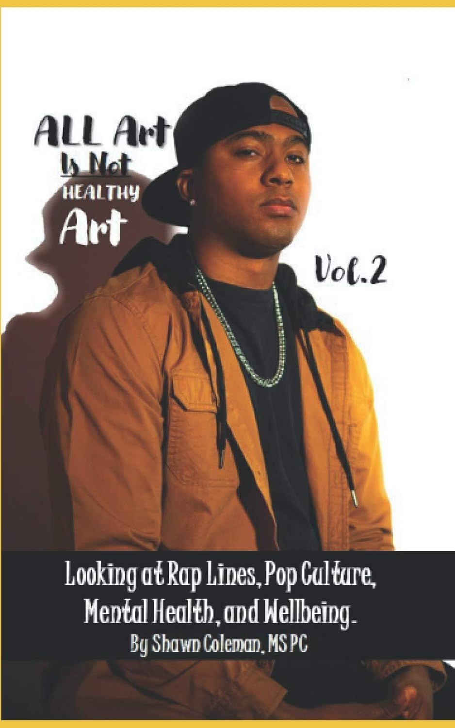 A book titled all art is not healthy art vol 2