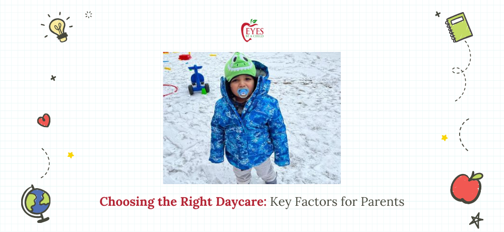 A child in a blue coat and hat outside on a snowy day. Text: Choosing the Right Daycare: Key Factors for Parents.