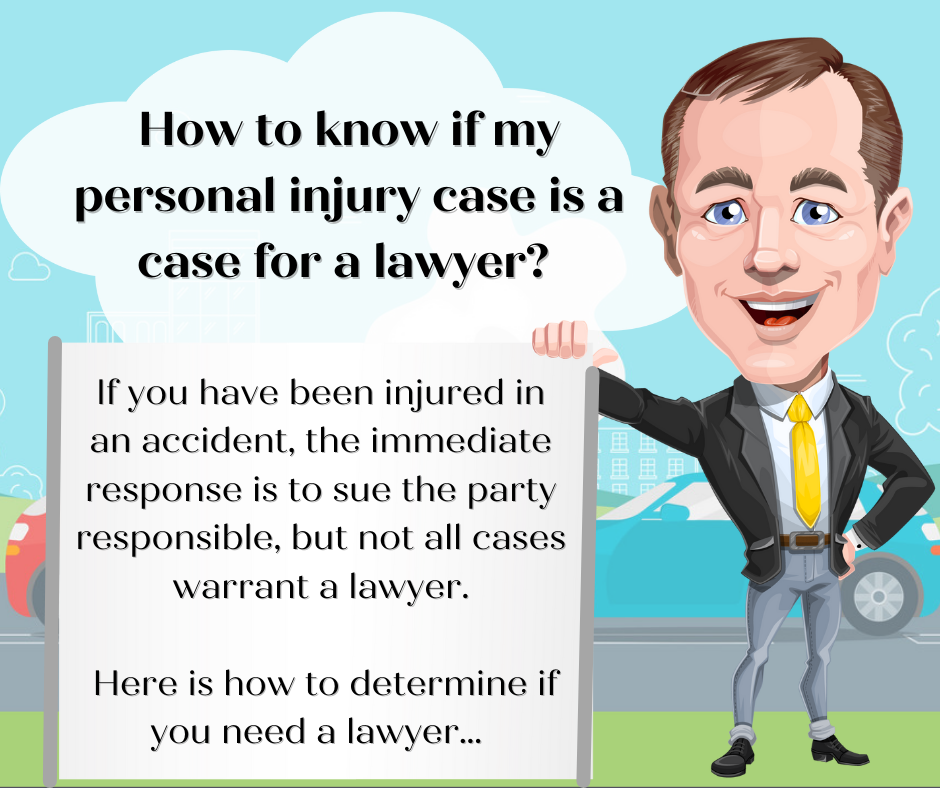 A cartoon man is holding a sign that says how to know if my personal injury case is a case for a lawyer.