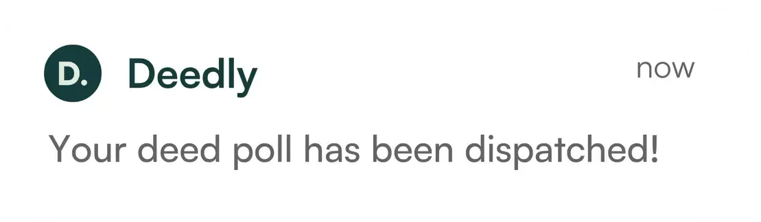 Deed Poll Dispatch Mobile Notification