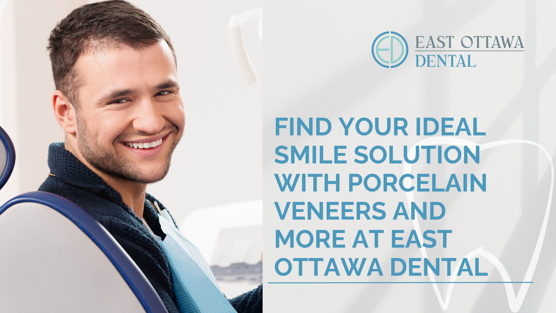 A man is smiling in a dental chair with porcelain veneers and more at east ottawa dental.