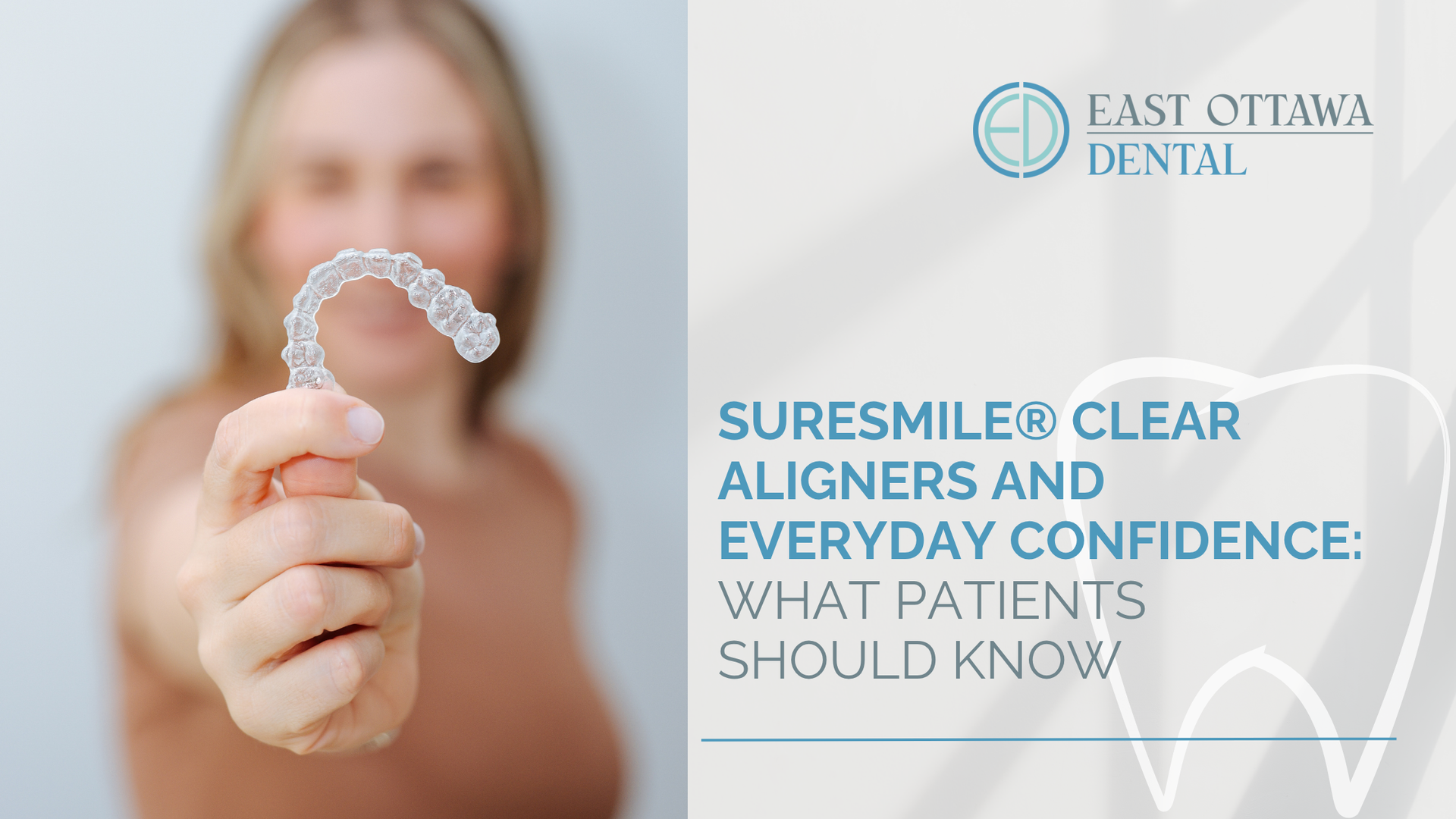 Woman holding clear aligner, East Ottawa Dental ad, text on right.