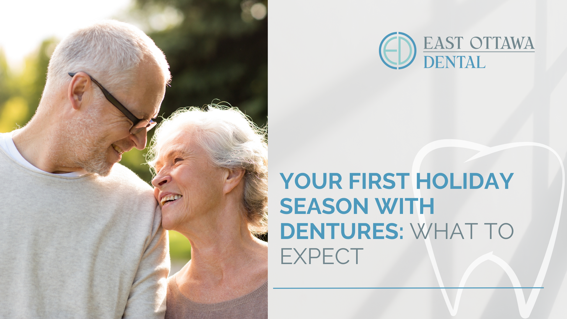 Smiling couple, outdoors. Text: Your first holiday season with dentures: what to expect. East Ottawa Dental logo.