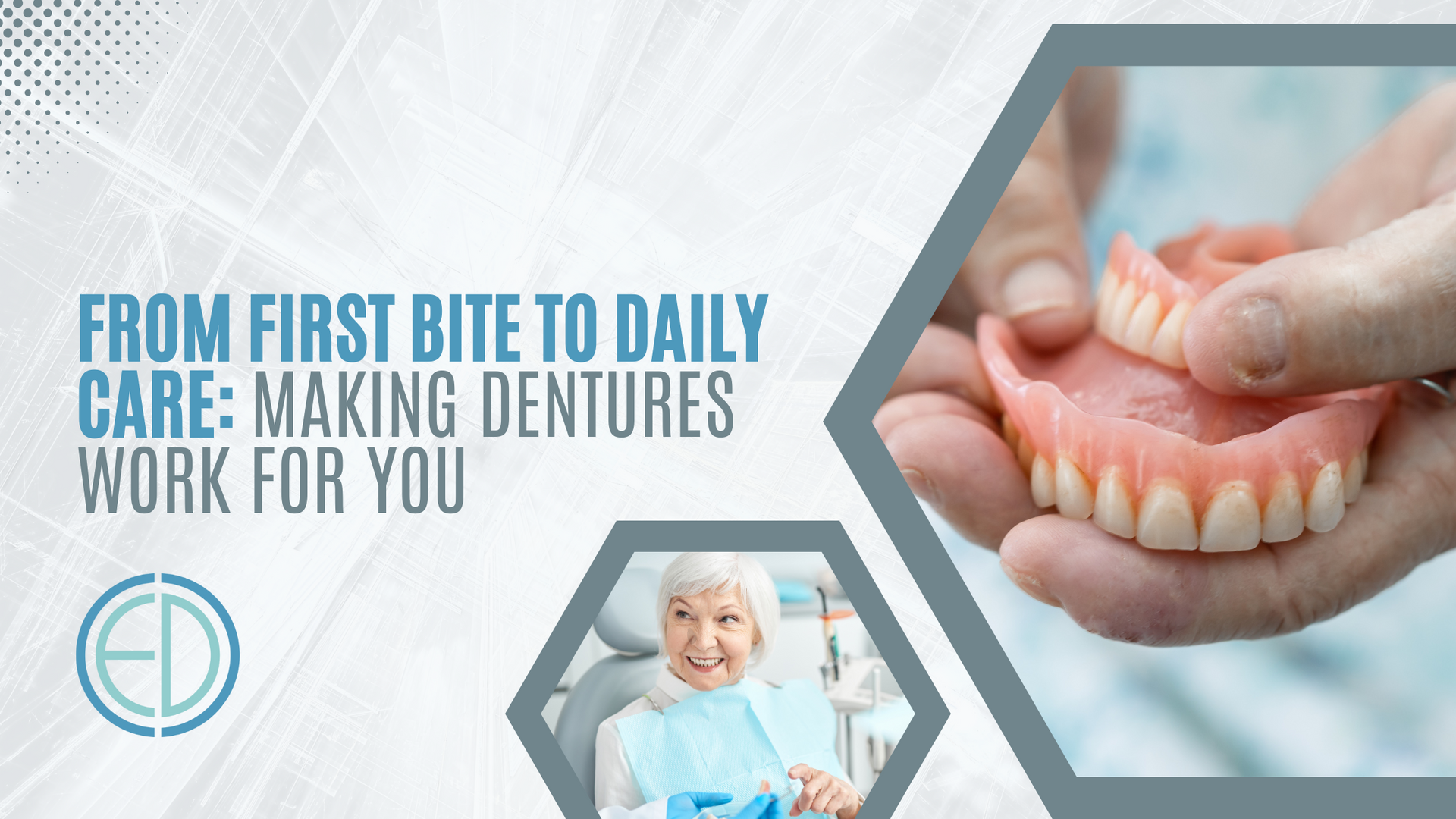 Dentures ad. Hands holding dentures. Smiling older woman at the dentist, with blue accents, and text: 