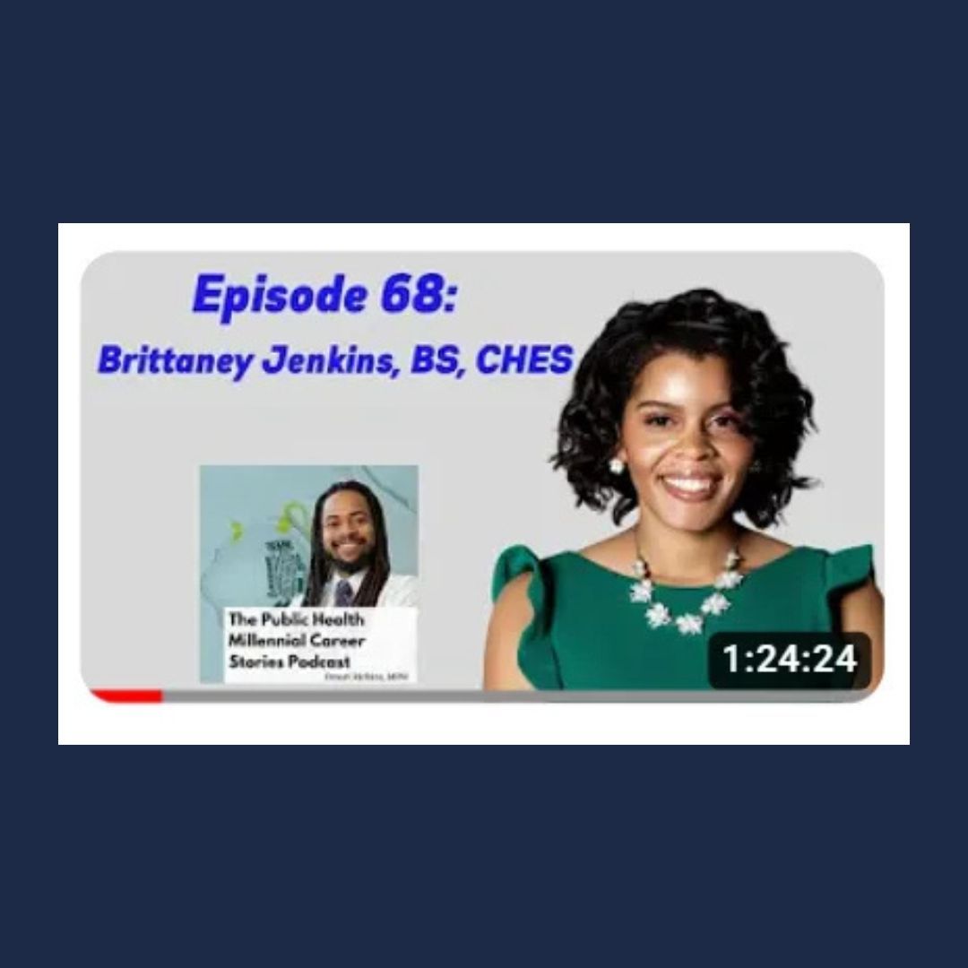 cover image of podcast episode 68 public health millennial interview with Brittaney Jenkins
