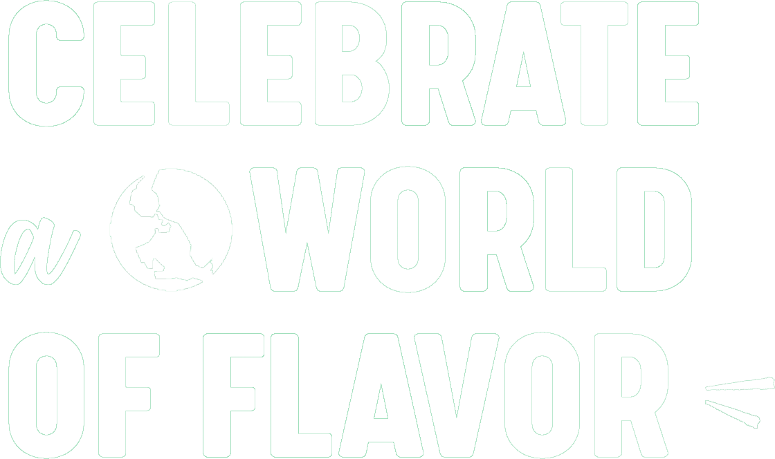 celebrate a world of flavor