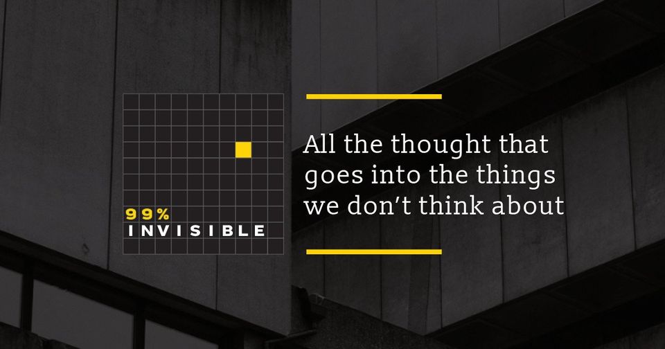 Best Podcast for Creative Inspiration: 99% Invisible
