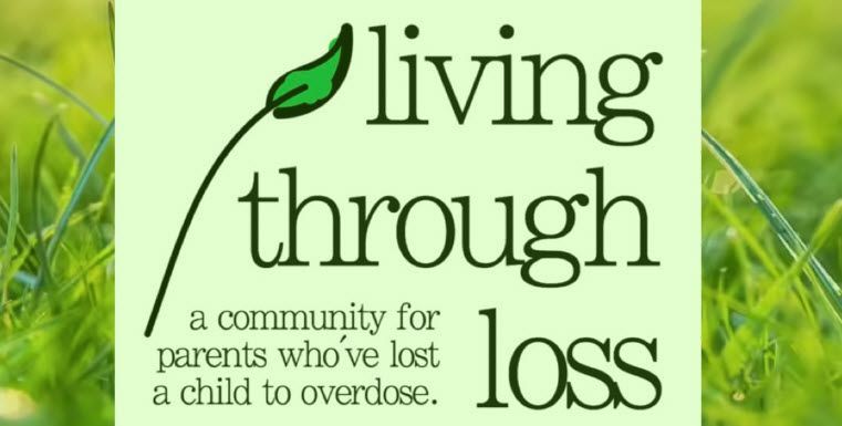 A sign that says living through a community for parents whove lost a child to overdose