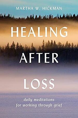 Healing after loss : daily meditations for working through grief
