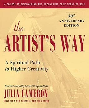 The artist 's way : a spiritual path to higher creativity by julia cameron