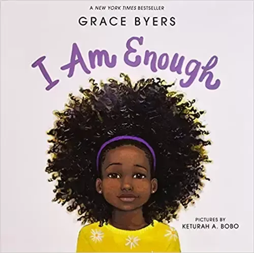 I am enough by grace byers is a picture book about a girl with curly hair.