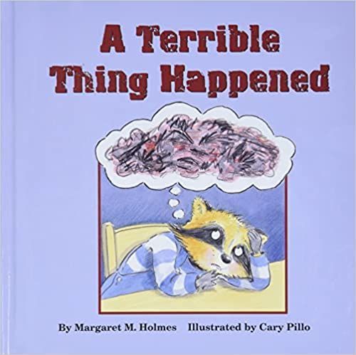 A terrible thing happened by margaret m. holmes illustrated by cary pillo