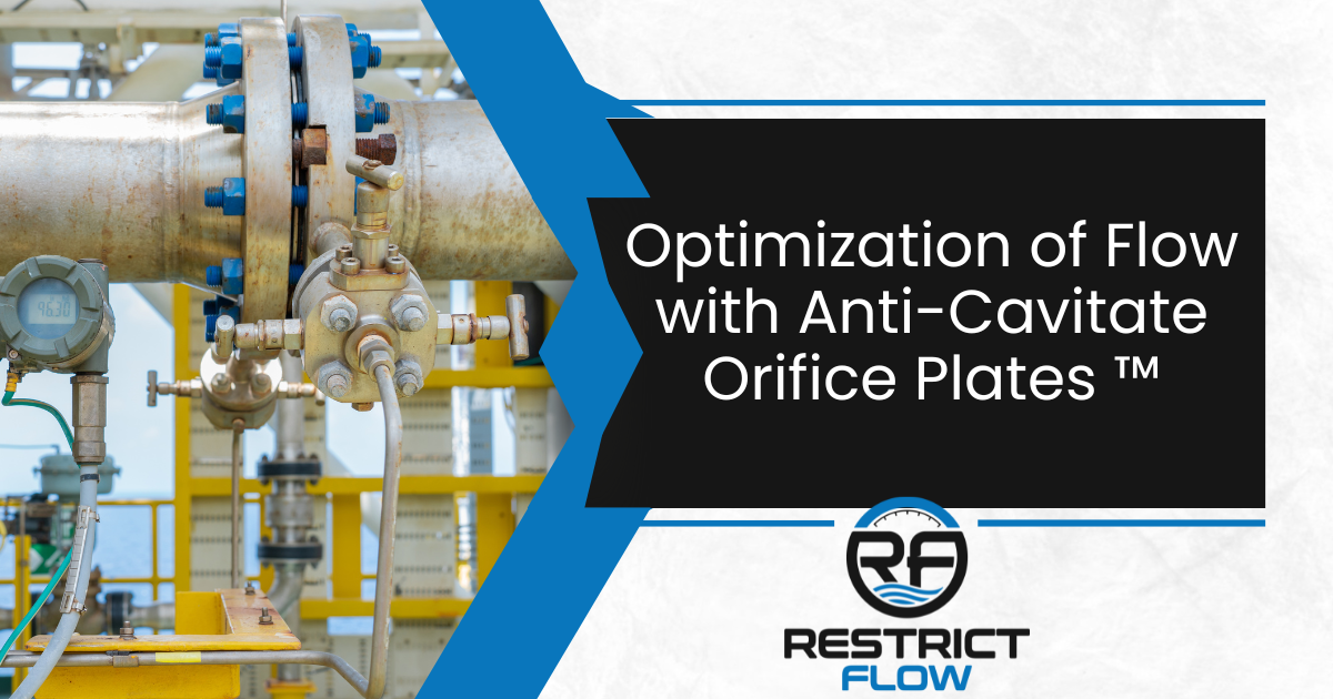 Optimize Flow with Anti-Cavitate Orifice Plates™ | Restrict Flow