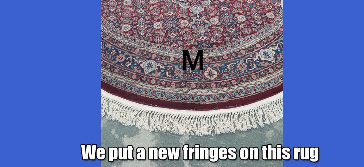 We put a new fringe on this rug