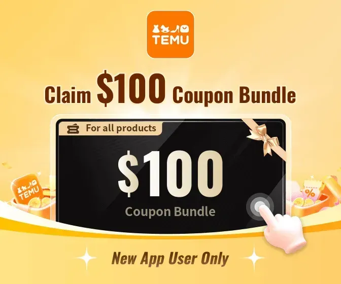 New TEMU app users can claim $100 coupon bundle!