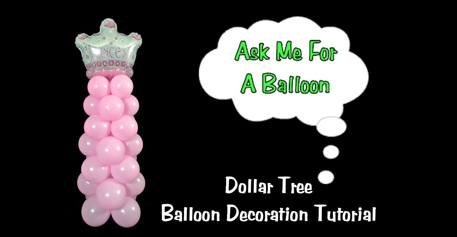 Dollar Tree Balloon Decoration Tutorial