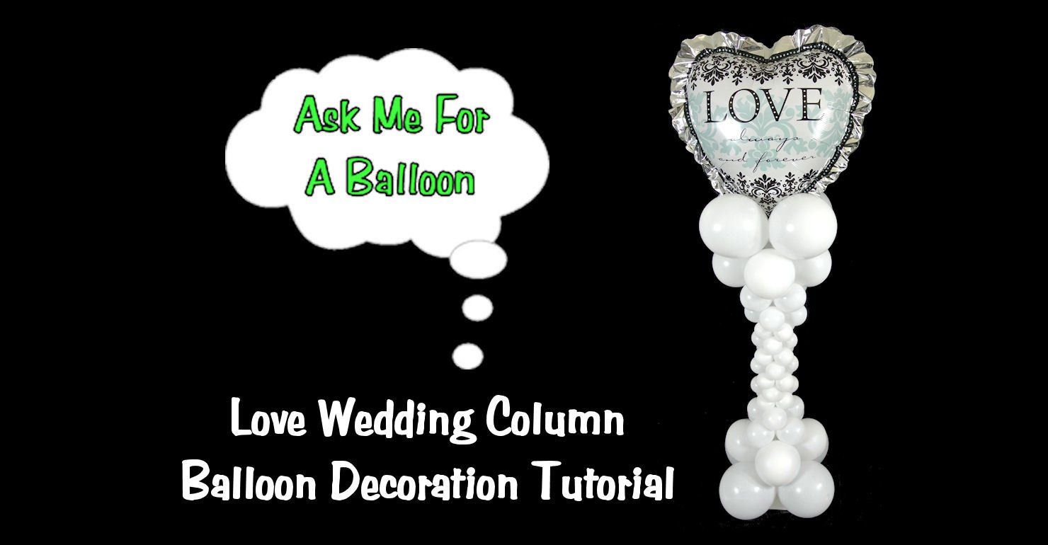 Balloon column for weddings. Balloon decoration tutorial, perfect wedding decor idea!