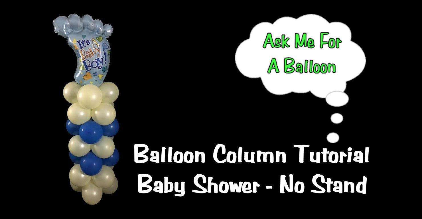Baby shower balloon column with feet topper! Learn how to make this easy balloon decoration with this tutorial from Ask Me For A Balloon!