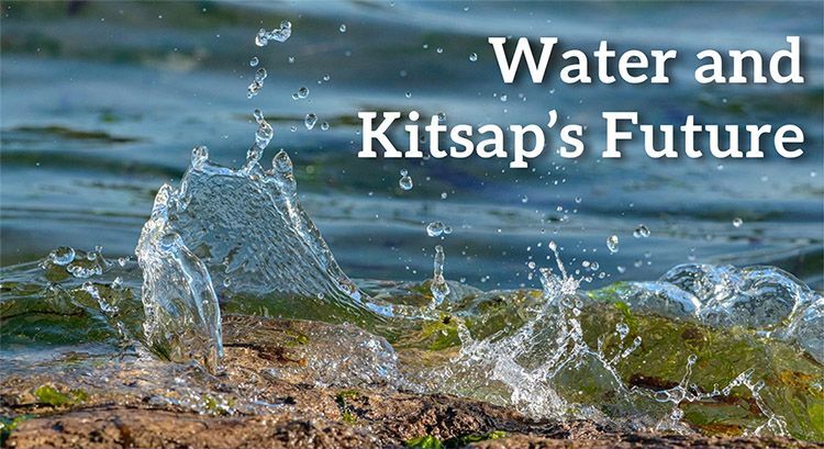 A picture of water and the words water and kitsap 's future