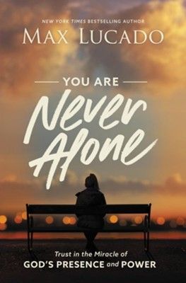 Image of a Christian book entitled “You are never alone” by Max Lucado at Saving Grace Bookstore in Middletown DE