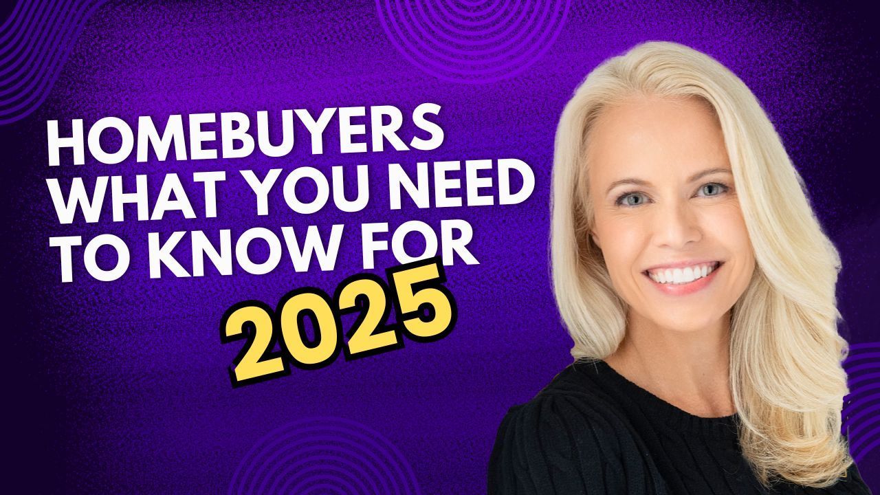 What Homebuyers Need to Know for 2025