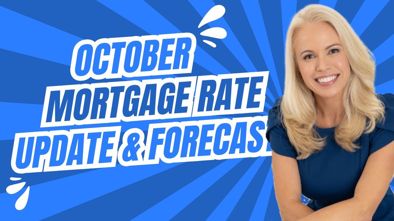 October Mortgage Rate Update and Forecast  - Jennifer Beeston