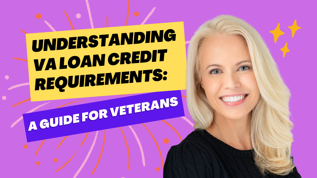 Understanding VA Loan Credit Requirements - A guide for veterans