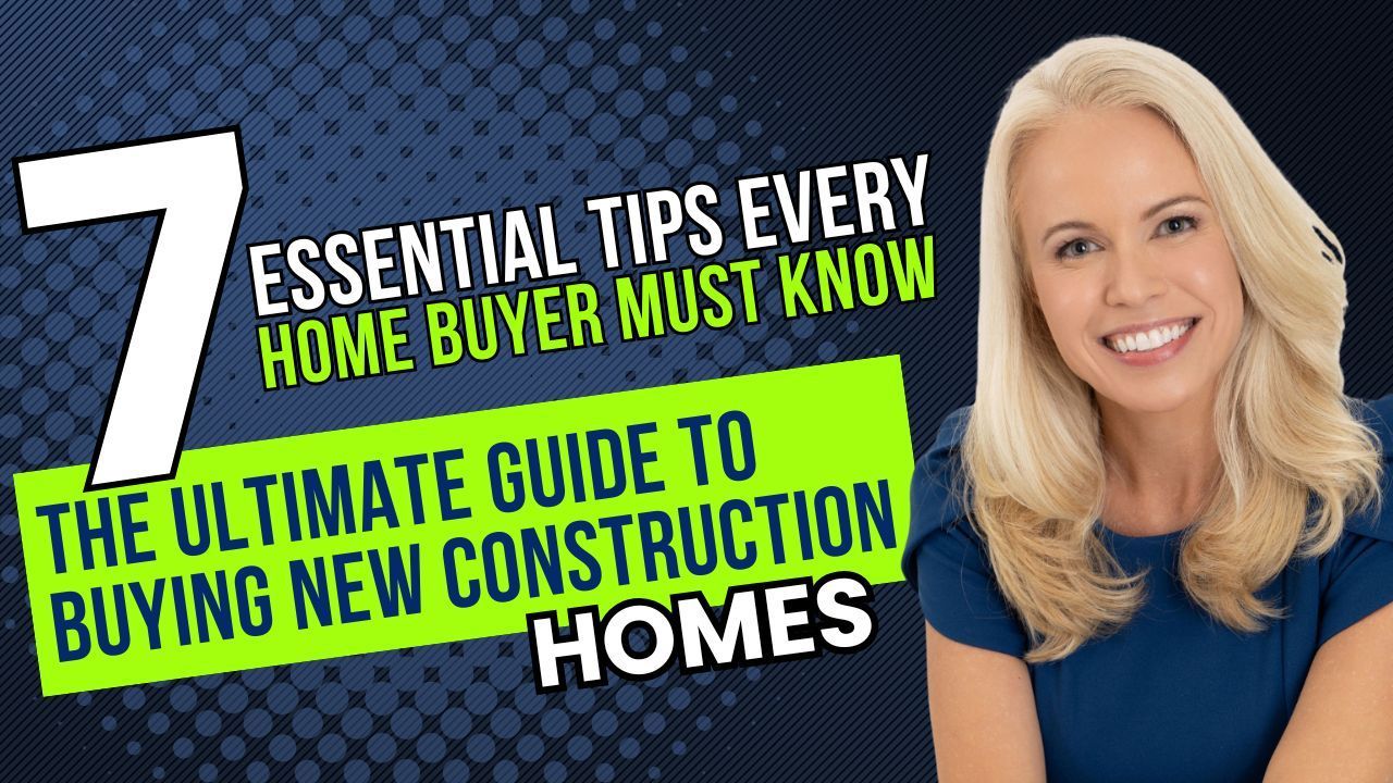 The Ultimate Guide to Buying New Construction Homes: 7 Essential Tips Every Home Buyer Must Know