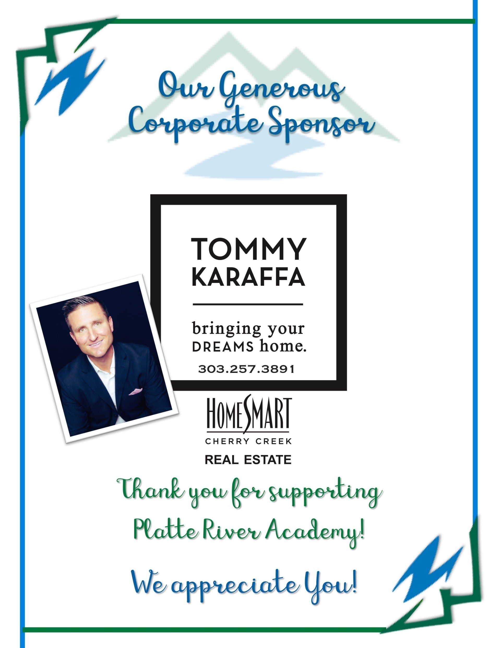 Tommy karaffa is a corporate sponsor of home smart real estate