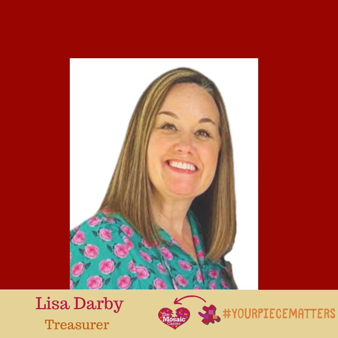 Lisa Darby (photo) Treasurer, Executive Board at The Mosaic Center 2025-2026