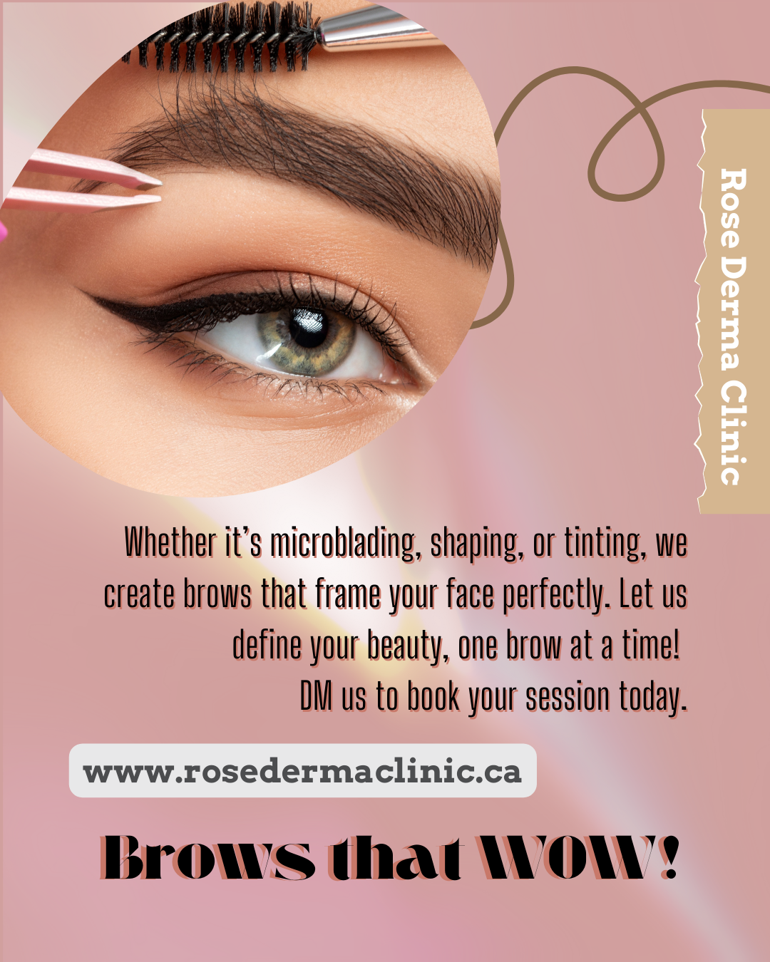 Close-up of woman's eye with shaped brow. Ad for Rose Derma Clinic. 