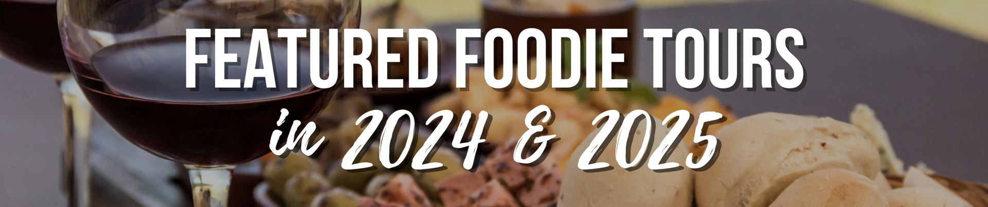 A poster for featured foodie tours in 2024 and 2025