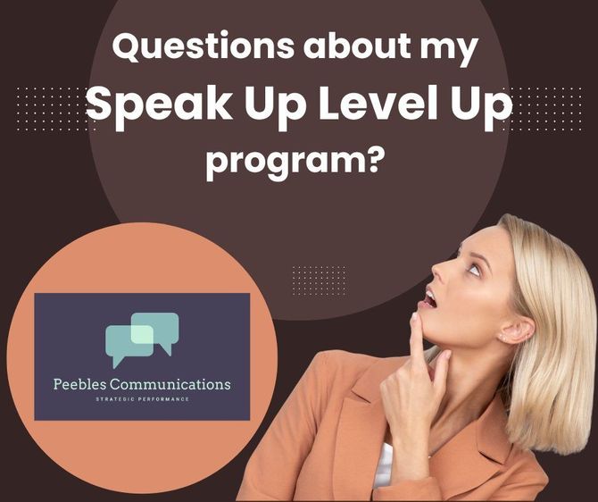 Questions about my Speak Up Level Up program