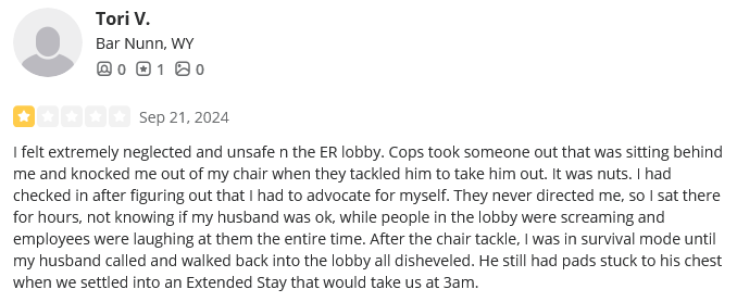 Sunrise Hospital, neglected and unsafe, cops took someone out and knocked me out of my chair