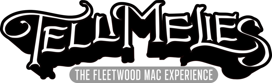 Tell Me Lies The Fleetwood Mac Experience Live Tribute Show