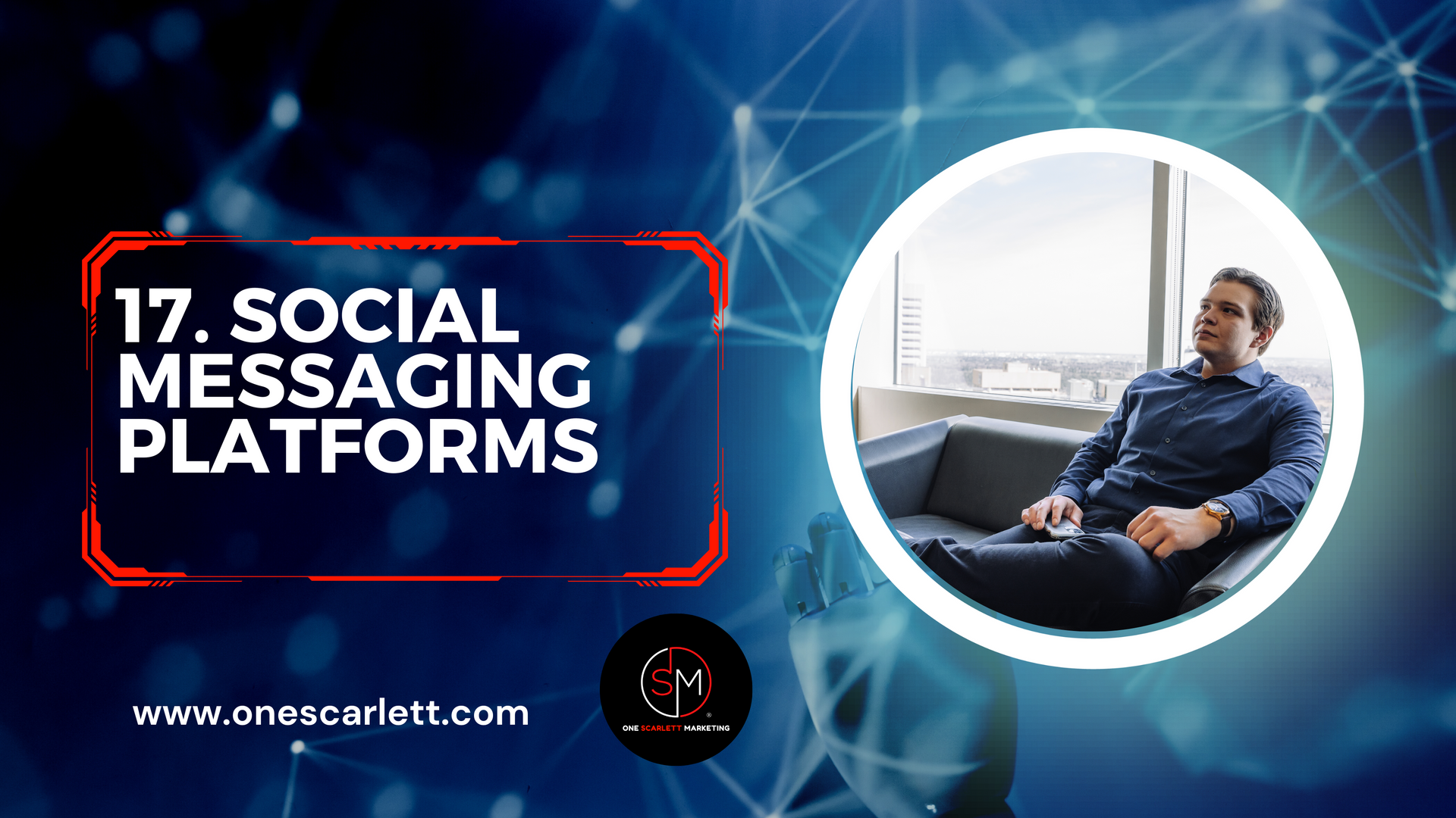 Why You Need Social Messaging Platforms For Sustained Online Growth, Dallas Scarlett, One Scarlett