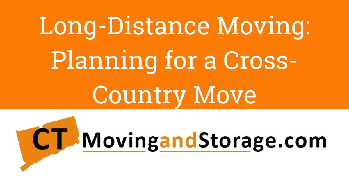 Long distance moving planning for a cross country move ct moving and storage.com