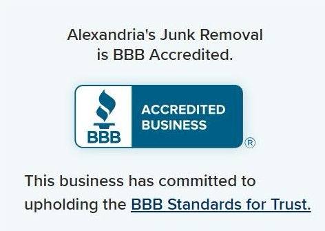Alexandria 's junk removal is bbb accredited . this business has committed to upholding the bbb standards for trust.