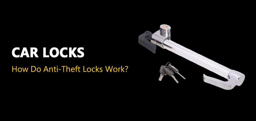 Lock Biday Auto How Do Anti-Theft Car Locks Work?