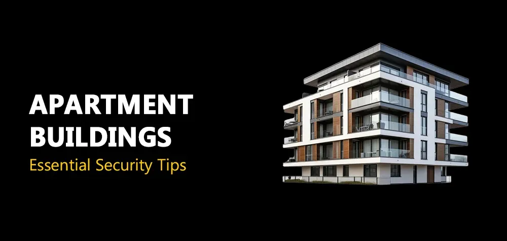 Essential Security Tips For Apartment Buildings